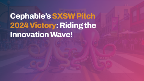Cephable's SXSW Pitch 2024 Victory: Riding the Innovation Wave! - Cephable