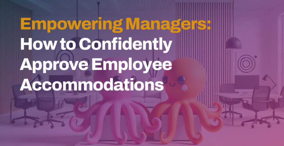 Empowering Managers: How to Confidently Approve Employee Accommodations ...