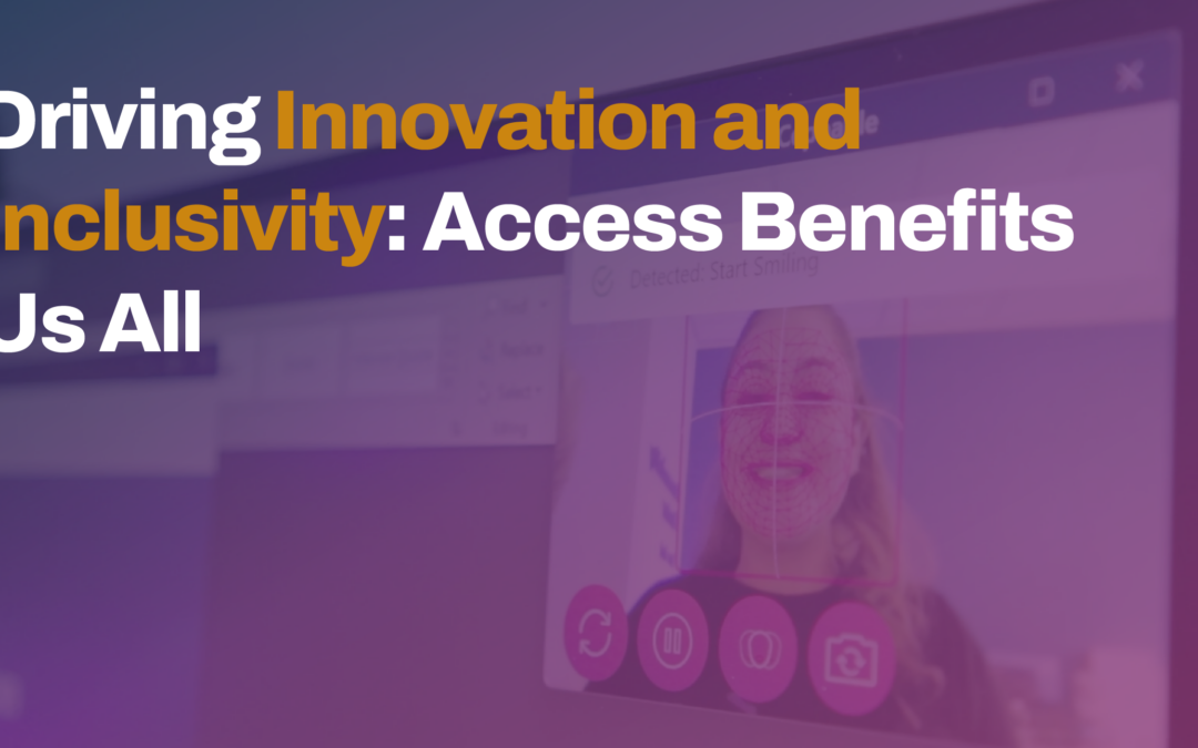 Driving Innovation and Inclusivity: Access Benefits Us All