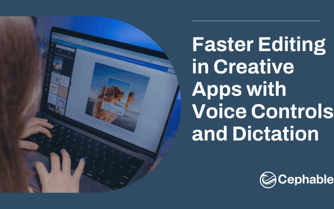 Faster Editing in Creative Apps with Voice Controls and Dictation