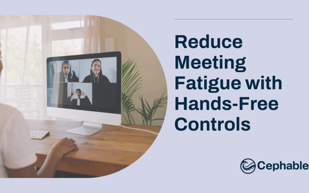 Reduce Meeting Fatigue with Hands-Free Controls