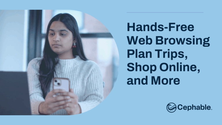 Hands-Free Web Browsing Plan Trips, Shop Online, and More