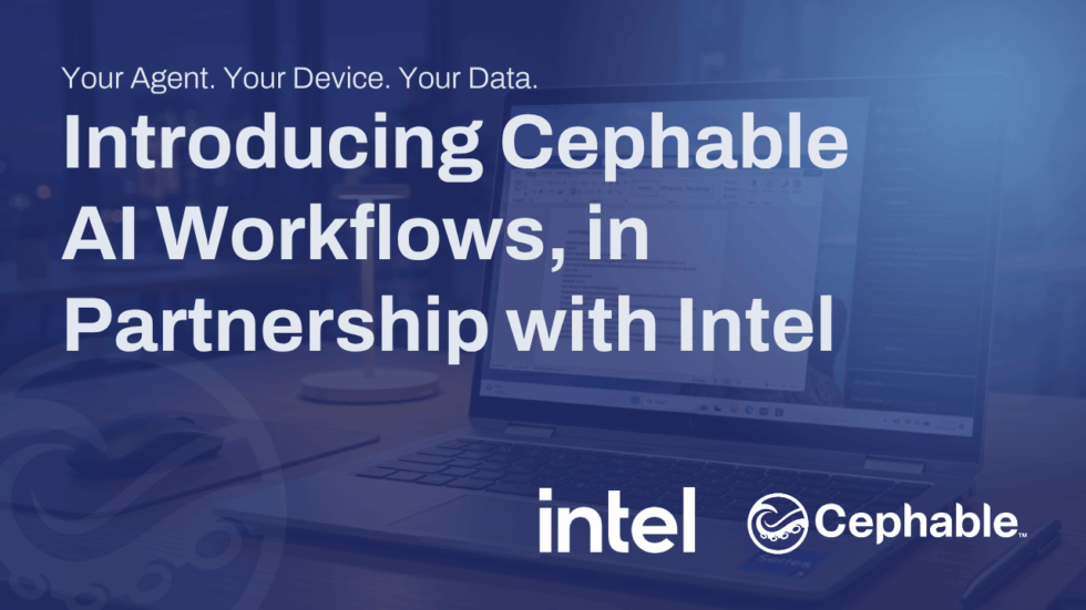Introducing Cephable AI Workflows, in Partnership with Intel®